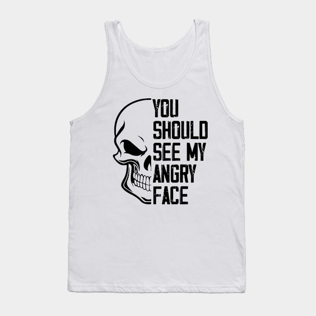 Funny You Should See My Angry Face, My Angry Face Tank Top by chidadesign